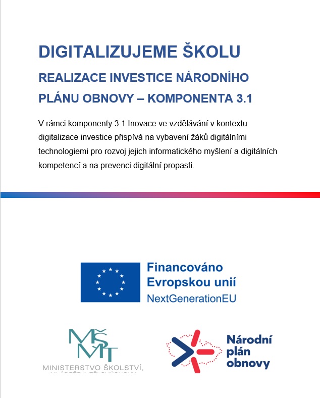 DIGITALIZUJEME ŠKOLU REALIZACE INVESTICE NÁRODNÍHO PLÁNU OBNOVY – KOMPONENTA 3.1